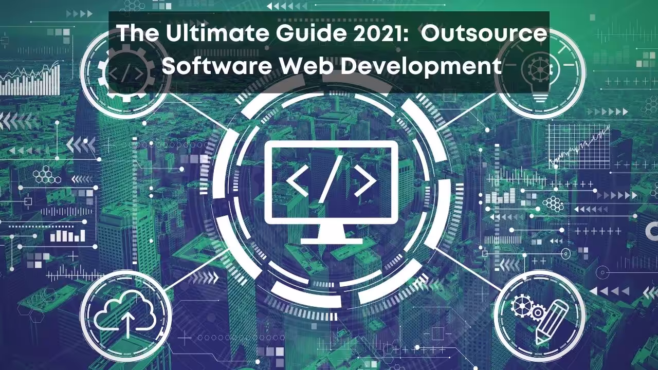 The Ultimate Guide 2026: Outsource Software Development